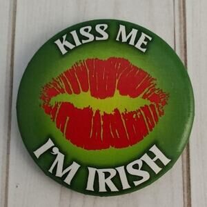 Kiss Me I'm Irish St Patrick's Day Button Pinback Badge Pin